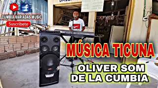 CUCHIKÜNAA  Oliver Som De La Cumbia  Música Ticuna [upl. by Ripley]