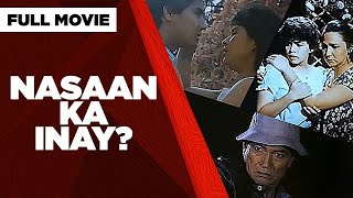 NASAAN KA INAY Gloria Romero Eddie Garcia Janice De Belen amp Melanie Marquez  Full Movie [upl. by Intisar]