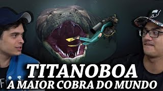 TITANOBOA A MAIOR COBRA DO MUNDO [upl. by Olenka675]