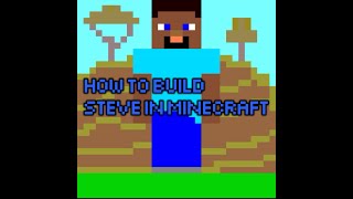 How To Build Steve In Minecraft [upl. by Durand]