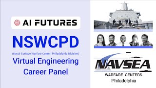 AI Futures  NSWC Philadelphia DivisionNIWC Pacific Engineering Career Panel [upl. by Colley]