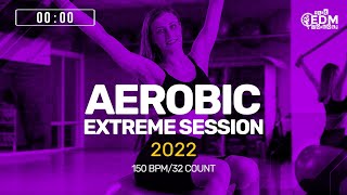 Aerobic Extreme Session 2022 150 bpm32 count [upl. by Eem170]