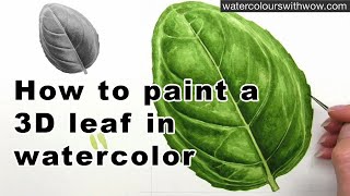 How to paint a realistic 3D leaf in watercolour by Anna Mason [upl. by Mas]