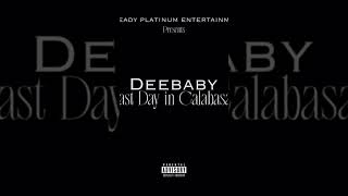 DeeBaby releases new track “Last Day In Calabasas” [upl. by Hefter]