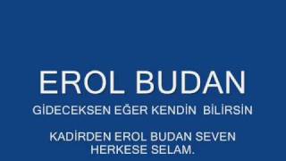 EROL BUDAN KENDİN BİLİRSİNBABA ŞARKI [upl. by Hamlen]