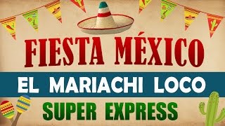 El Mariachi Loco  Super Express [upl. by Yrrat]