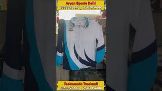 Taekwondo Tracksuit By Aryan Sports Delhi [upl. by Nikolos131]