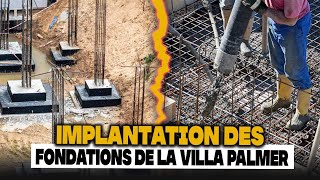 Comment implanter les fondation d’une villa palmer [upl. by Aramat]