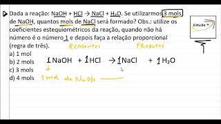 Dada a reação NaOH  HCl→ NaCl  H₂O Se usarmos 3 mols de NaOH quantos mols de NaCl será formado [upl. by Elyod]