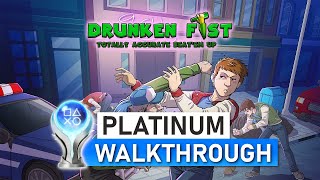 Drunken Fist  Platinum Walkthrough 100 Guide Trophy  Achievement Guide [upl. by Dorry]