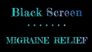 Migraine Relief Music  Black Screen Music  Migraine Relief Music Piano [upl. by Fairlie125]