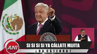 SI SI SI SI YA CÁLLATE MIJITA 👍🏼 AMLO dando cátedra de cómo burlar a chayotes [upl. by Nyrahtak]