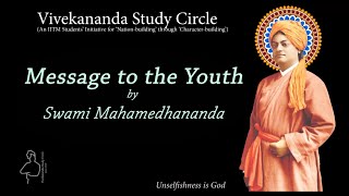 Message to the Youth by Swami Mahamedhananda [upl. by Veradis]