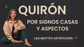 Quirón por signos casas y aspectos 💥 cómo se manifiesta la herida de separación en tu vida ✨ [upl. by Aiuqes]