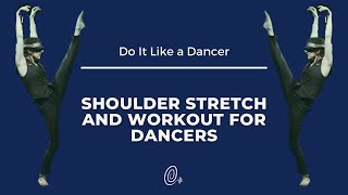 Shoulder Workout and Stretch for Dancers  Targeted Work for Best Ballet Arms [upl. by Janeta437]