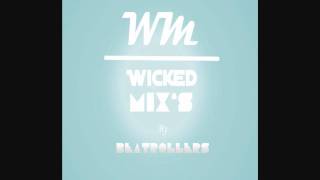 Wicked Mixs vol 1 BeatRollers [upl. by Nagam]