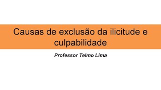 Direito Penal  Causas de exclusão da ilicitude e da culpabilidade Resumo [upl. by Eirojram]