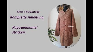 Ragmela 65  Kapuzenmantel  Jacke mit Kapuze stricken [upl. by Aratnahs]