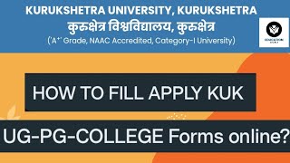 HOW to fillApply KUK UGPG FORM ONLINE KUK ADMISSION FORM ONLINE कैसे भरे KUK ONLINE COLLEGE FORM [upl. by Wymore]