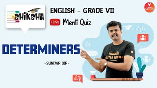 Determiners  NCERT Class 7 English  Class 7 English  Young Wonders  Vedantu  Menti Live [upl. by Obrien96]