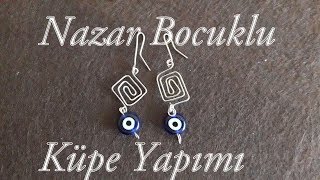 Nazar Boncuklu Tel Küpe Yapımı  DIY Wirework Earrings [upl. by Newhall597]