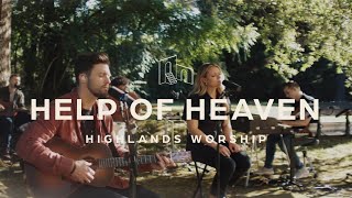 Help of Heaven  Official Music Video  Highlands Worship [upl. by Camarata]