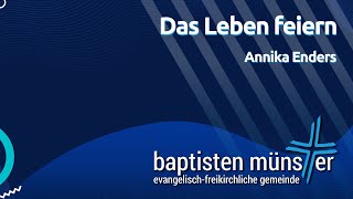 Das Leben feiern I Baptisten Münster [upl. by Stutsman772]