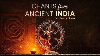 Chants from Ancient India  11 Powerful Mantras to Cleanse Aura Negative Energy  Bring Abundance [upl. by Eerual]