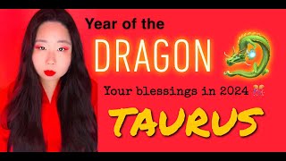 TAURUS ♉️ 2024 Energy Forecast Year of the Dragon 🐲🎊 [upl. by Macegan790]