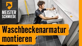 Waschbeckenarmatur montieren  HORNBACH Meisterschmiede [upl. by Ymia]