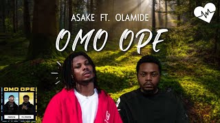 Asake  Omo Ope Lyrics ft Olamide  Songish [upl. by Lleze]