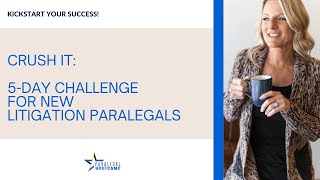 Crush It 5day Challenge For New Litigation Paralegals [upl. by Paget]