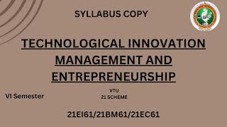 Technological Innovation Management And Entrepreneurship  21EC61 VTU  Syllabus  21EI61  21BM61 [upl. by Graehme]