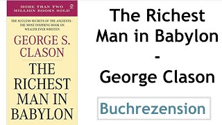 The richest man in Babylon  Der reichste Mann in Babylon  George Clason  Rezension [upl. by Acsirp]