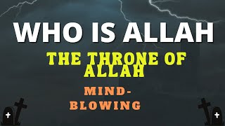 Whos ALLAH The universal Rule of Allah  An Ascent to the Throne of Alla  Seven Heaven Creator [upl. by Atikin221]