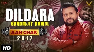 Karamjit Anmol  Dildara Full Video Aah Chak 2017  New Punjabi Songs 2017  Saga Music [upl. by Seidler977]