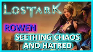 Seething Chaos And Hatred  Rowen  Lost Ark [upl. by Nohtiek868]