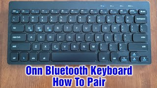 Onn Bluetooth Keyboard Pairing– How To Pair [upl. by Rabma443]