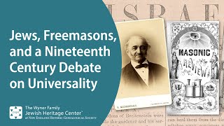 Jews Freemasons and a NineteenthCentury Debate on Universality [upl. by Atnomed]