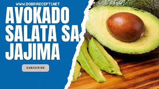 SALATA SA AVOKADOM I JAJIMA  KAKO PRIPREMITI AVOKADO [upl. by Idolem687]