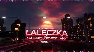 Kubańczyk  Laleczka z Saskiej Porcelany WOJTULA REMIX [upl. by Tobye]