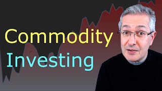 How To Invest In Commodities and Why [upl. by Reade]