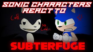 Sonic Characters reacts to Subterfuge Thats No Good  Sonic Sez [upl. by Ynagoham116]