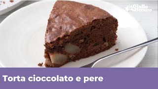 TORTA CIOCCOLATO E PERE soffice e facilissima [upl. by Nal]