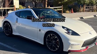 Nissan 370z Nismo  Pure Stock Exhaust Sounds  Pulls Revs amp Downshifts [upl. by Anibla]