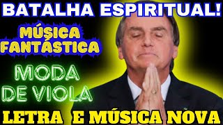 MÚSICA DO BOLSONARO NOVA LETRA E MÚSICA SENSACIONAL MODA DE VIOLA [upl. by Atnahc]