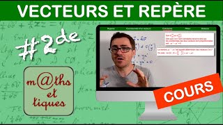 LE COURS  Vecteurs et repérage  Seconde [upl. by Helse]