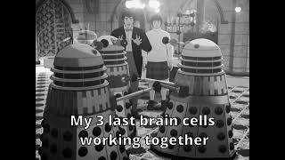 My Last 3 Brain Cells  Doctor Who Meme [upl. by Sopher959]