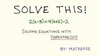 Solving Equations with Parentheses [upl. by Dinsdale]