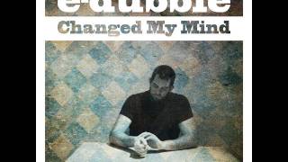 edubble  Changed My Mind Single [upl. by Scully771]